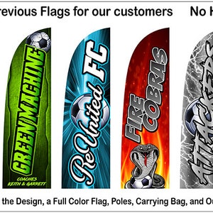 May include: Five different 10ft tall custom designed feather flags. The flags are printed with various designs including a green and black flag with the text "GREEN MACHINE", a blue and white flag with the text "Re United FC", a red and orange flag with the text "FIRE COBRAS", a gray and black flag with the text "ATTACKERS", and a blue and white flag with the text "TEAM SONIC".