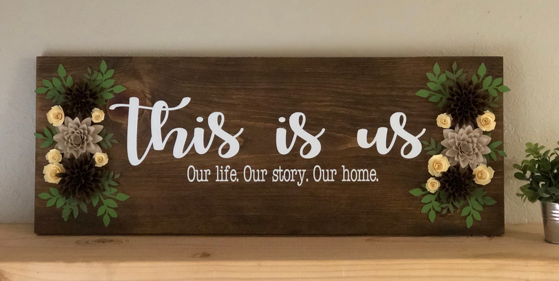 This Is Us Wood Plaque Paper Flowers Etsy