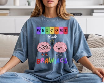Welcome Back Brainiacs Teacher Shirt, Comfort Colors Back to School Tee
