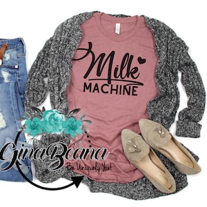 Milk Machine Breastfeeding Tee, Breastfeeding Glam Shirt, Breast Feeding Mama Tee, New Mom Shirt, Ginabeana
