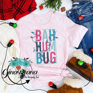 Bah Hum Bug Christmas Shirt, Anti Christmas Tee, Funny Christmas Shirts, grumpy christmas, bah humbug ginabeana