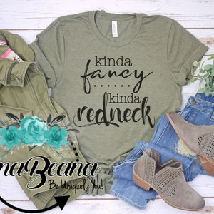 Kinda Fancy Kinda Redneck Shirt, Country Girl Shirt, American Redneck, sassy girl