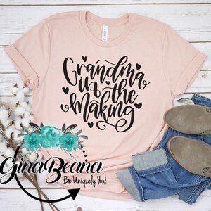 Grandma in the making shirt, Pregnancy Reveal Tee, New Grandma gift,  Ginabeana