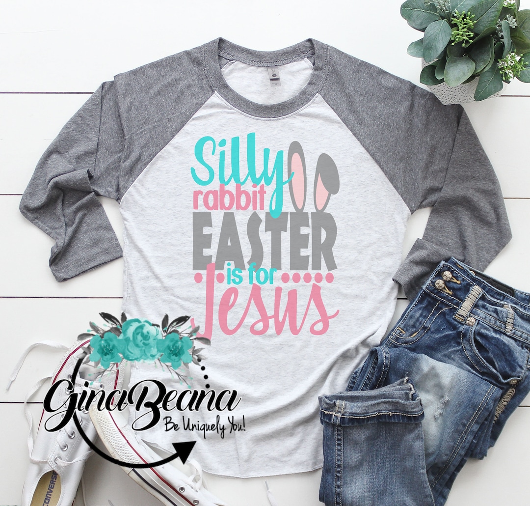 Silly Rabbit Easter is for Jesus Shirt Long Sleeve Easter - Etsy
