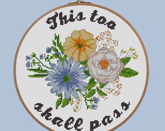This too shall pass cross stitch pattern BOGO free, floral wall art, cross stitch quotes PDF pattern