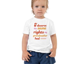 Toddler Women's Rights T-Shirt – Feminist Shirt for Equality and Justice