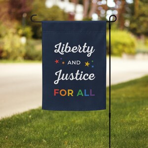 Liberty and Justice for All Garden Flag – Patriotic Yard Decor for Equality, Pride & Inclusion