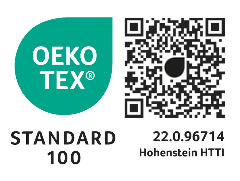 Zertifizierung: Oeko-Tex Standard 100 Produktklasse I (22.0.96714 Hohenstein HTTI), garantiert schadstofffreie Textilien