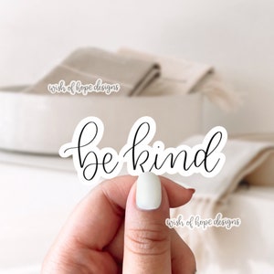 Vinyl Be Kind-sticker | Waterdicht | Christelijke sticker | Bijbeltekst | Lof | Aanbidding | Citaten | Vriendelijkheid | Positiviteit
