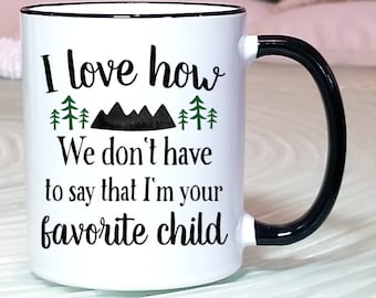 Funny Favorite Child Mug, Funny Father's Day Gift, funny dad mug, funny Dad Gift, funny dad present, funny dad coffee cup, father son gift