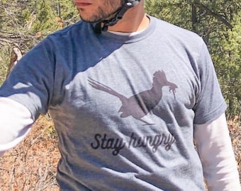 Stay Hungry Roadrunner T-Shirt, Soft Breathable Polycotton Wicking Modern Fit Shirt, Shop Small Local Business, TraverseNM
