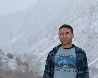 The Slopes are Calling and I Must Go, Soft Breathable Wicking Modern Fit Shirt, Ski Snowboard Enthusiast Clothing, Shop Small