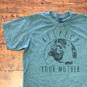 Respect Your Mother, Planet Earth T-shirt, Cozy Soft Breathable Premium Polycotton Blend Modern T-Shirt, Flowers, Shop Small