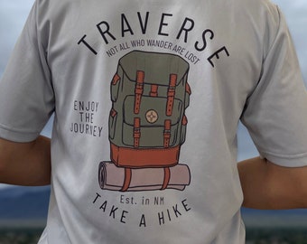 New Mexico Hiking T-Shirt, Soft Breathable Polycotton Wicking Modern Fit Shirt, Take a Hike, Enjoy the Journey, Local Traverse Apparel