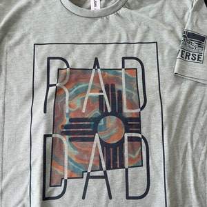 New Mexico Rad Dad T-Shirt, Soft Breathable Wicking Modern Fit Shirt, New Mexico Outdoor Enthusiast Apparel, Shop Small Local Business