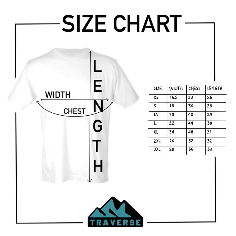 May include: Size chart for a t-shirt with measurements in inches for width, chest, and length. Sizes include XS, S, M, L, XL, 2XL, and 3XL.