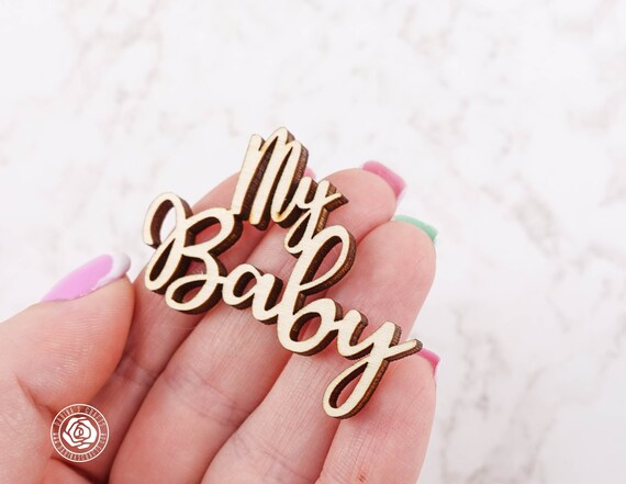 My Baby wood words My Baby Wood Cutouts LMBC0001W laser cut wooden embellishments for scrapbooking and crafting