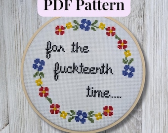 Funny Quote Cross Stitch Pattern: Snarky Floral Embroidery (PDF Download)
