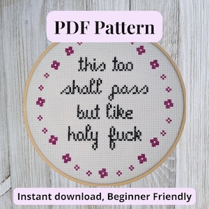 Funny Cross Stitch Pattern, This Too Shall Pass, Snarky Beginner Embroidery (PDF Pattern)