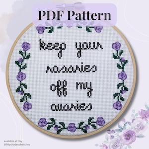Feminist Cross Stitch PDF Pattern – “Keep Your Rosaries Off My Ovaries” – Funny Political Embroidery – Instant Download