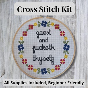 Funny Cross Stitch Kit: &#39;Goest and Fucketh Thyself&#39; - Beginner Embroidery