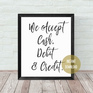 We Accept Cash, Debit & Credit Sign 5x7, 8x10 Small Business, Craft Booth Sign, Vendor Display Sign, Shop Printable, Payment Sign