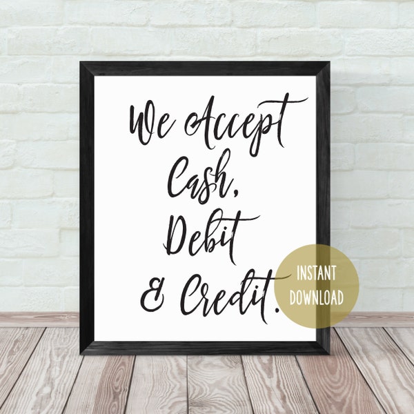 We Accept Cash, Debit & Credit Sign 5x7, 8x10 Small Business, Craft Booth Sign, Vendor Display Sign, Shop Printable, Payment Sign