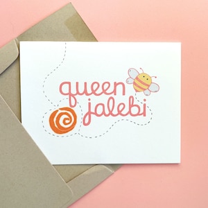 Queen Jalebi   -  Friendship Card, Indian Card, Pyarful, Desi, South Asian, Indian Food, Punny, Funny