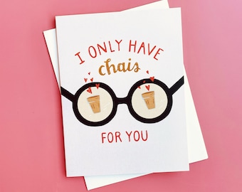 Chais for you  - Chai, Tea, Love card, Desi, Anniversary Card, Punny Card, Pyarful, Indian, Friendship, Masala chai, Indian Valentine Card