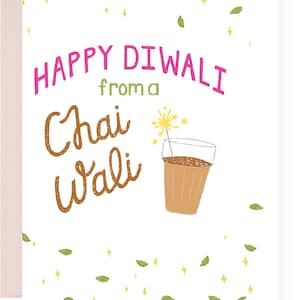 Chaiwali Diwali- Indian, Diwali, South Asian, Desi, Pyarful