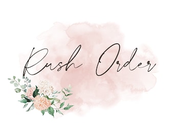 RUSH MY ORDER