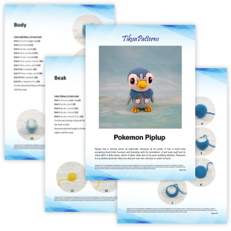 May include: Crochet pattern for a Piplup Pokemon amigurumi. The pattern includes instructions for the body, beak, and other details. The pattern is written in English and includes photos of the finished product.
