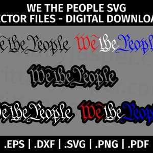 We the People SVG Vector Clip Art Bundle - Arquivos de corte para Cricut, Silhouette - eps dxf svg png pdf - EUA, Liberdade, Constituição, América