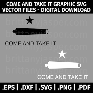 Come and Take It grafische SVG Vector-illustraties - gesneden bestanden voor de Cricut, silhouet - eps dxf svg png pdf - Texas, zwart, wit, vlag Gonzales