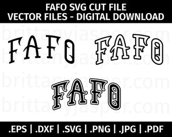 FAFO SVG Vector Bundle Clip Art - Cut Files for Cricut, Silhouette - eps dxf svg png pdf jpg - Fuck Around Find Out, Outline, Arched