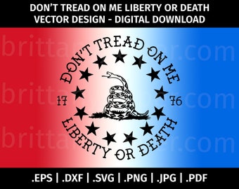 Don't Tread On Me Liberty or Death 1776 SVG - vectorillustraties, gesneden bestanden - eps svg pdf dxf jpg png - patriottisch, Amerikaans, Gadsden-slang