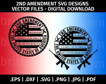 2nd Amendment SVG Design Vector Clip Art - Cut Files for Cricut, Silhouette - eps dxf svg png jpg  pdf- Gun, America, Second, Patriotic