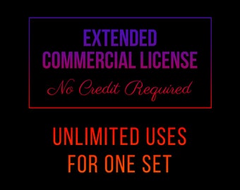 Extended Commercial License for 1 Design Set - unlimited uses per company/person - No credit required - Graphic/Image License for production