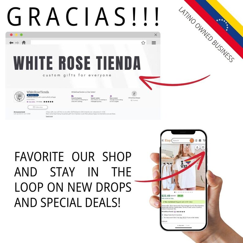 May include: Image promoting White Rose Tienda, a Latino-owned business, with the text "GRACIAS!!!" at the top. A phone displays an Etsy listing for a white t-shirt with "I VZL" printed on it. The text "FAVORITE OUR SHOP AND STAY IN THE LOOP ON NEW DROPS AND SPECIAL DEALS!" is also present.
