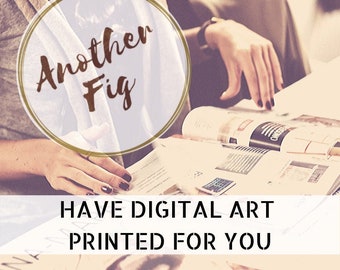 For Another Fig Etsy Shop - Purchase for Physically Printed and Shipped Posters of Designs