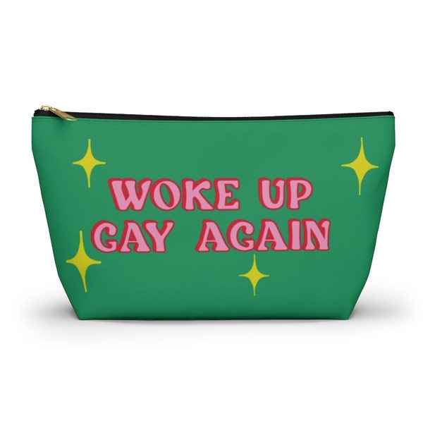 Woke Up Gay Again bag,Gay Pride gift,LGBTQ makeup bag,Funny Gay Pride Gift,LGBTQ+ Owned Shop