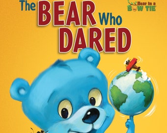 The BEAR Who DARED Hardcover Picture Book Premium, 1st Edition, signed by Author