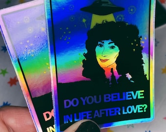 Holographic Cher Sticker | Do You Believe Life After Love? Parody Decal