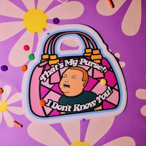 Thats my purse vinyl Sticker