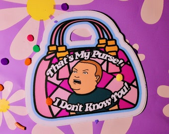 Thats my purse vinyl Sticker