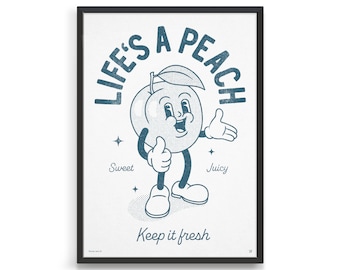 Life's a peach retro fruit wall art / Funny kitchen poster / Bar cart decor / Gift for food lover / Modern home decor