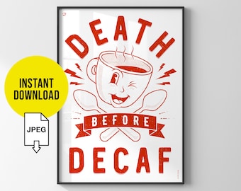 Printable retro coffee poster / 'Death before decaf' Kitchen wall art print / Instant download funny quote wall art / Coffee bar cart decor