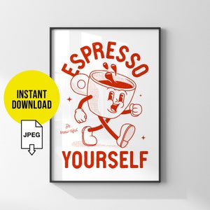 Wydrukowany plakat retro z kawą / „Espresso yourself” Sztuka ścienna do kuchni / Natychmiastowe pobranie zabawnej sztuki ściennej z cytatem / Dekoracja wózka barowego