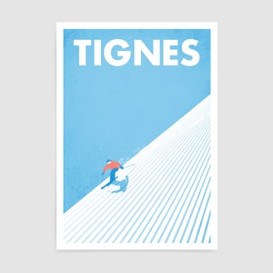 May include: A poster featuring the word "TIGNES" in white at the top. A skier in red and blue skis down a snow-covered slope with parallel lines. The background is a light blue. A ski resort theme.