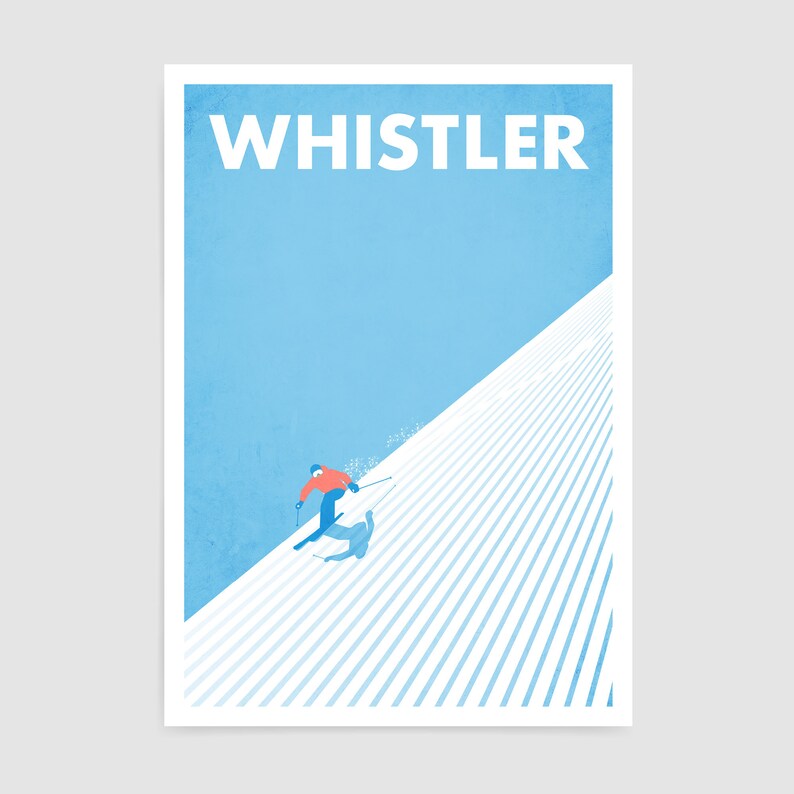 May include: A poster featuring the word "WHISTLER" in white capital letters. It depicts a skier in a red jacket and blue trousers on a snow-covered slope, set against a light blue sky.